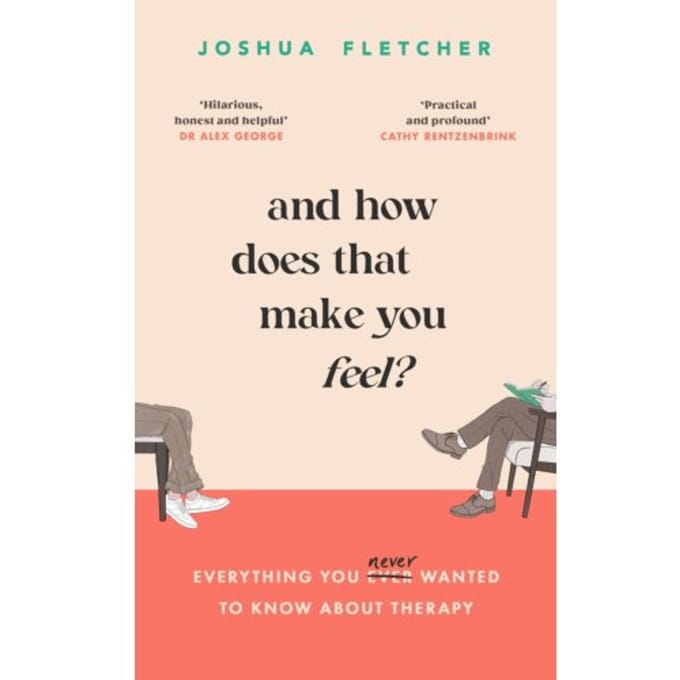 And How Does That Make You Feel? - Fletcher, Joshua