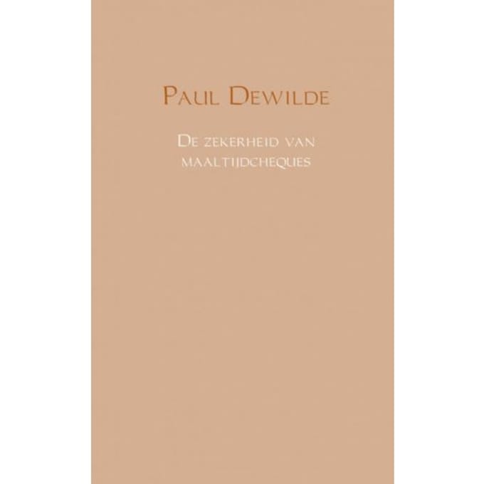 De Zekerheid Van Maaltijdcheques - Paul Dewilde