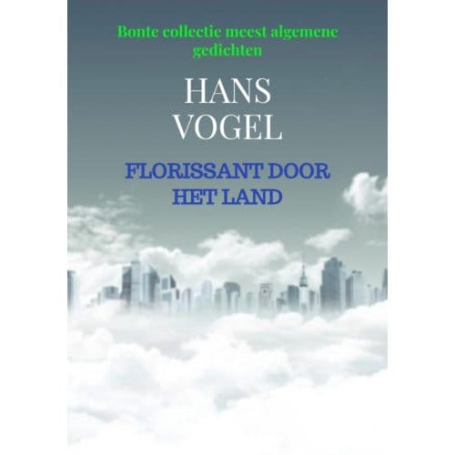 Florissant Door Het Land - Hans Vogel