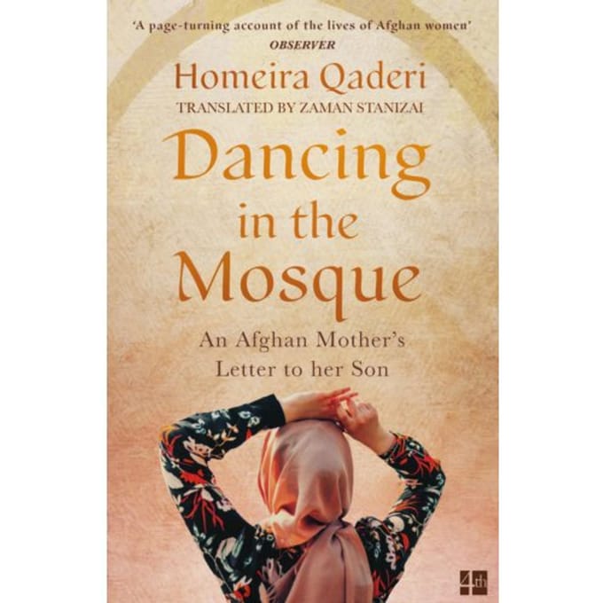 Dancing In The Mosque - Homeira Qaderi