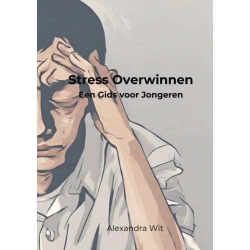 Stress Overwinnen - Alexandra Wit