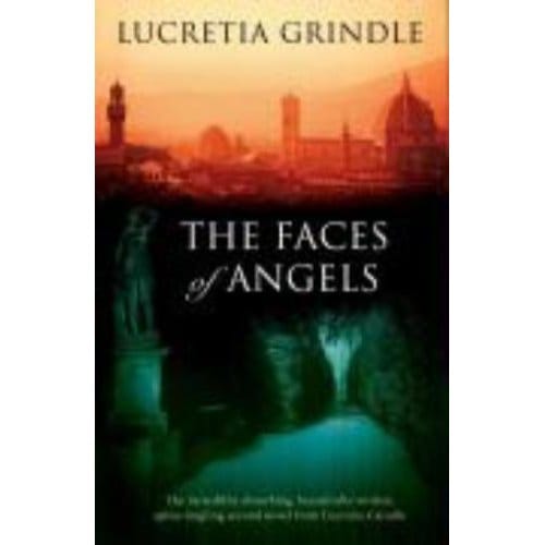 The Faces Of Angels - Lucretia Grindle