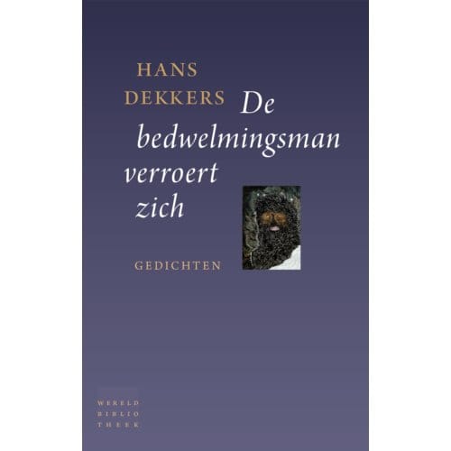 De Bedwelmingsman Verroert Zich - Hans Dekkers