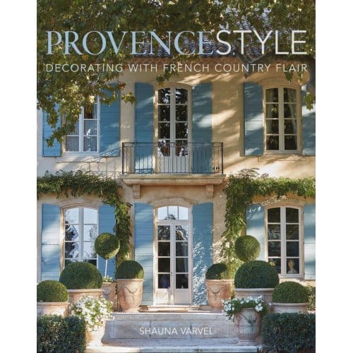 Provence Style - Shauna Varvel