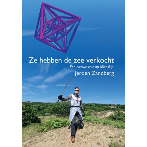 Ze Hebben De Zee Verkocht - Jeroen Zandberg