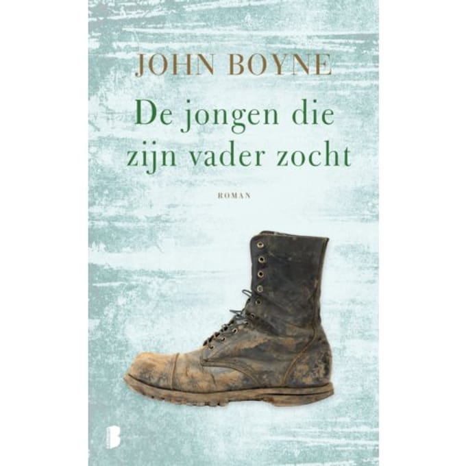 De Jongen Die Zijn Vader Zocht - John Boyne