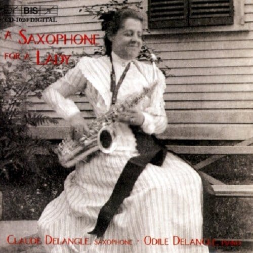 Claude Delangle & Odile Delangle - A Saxophone For A Lady (CD)