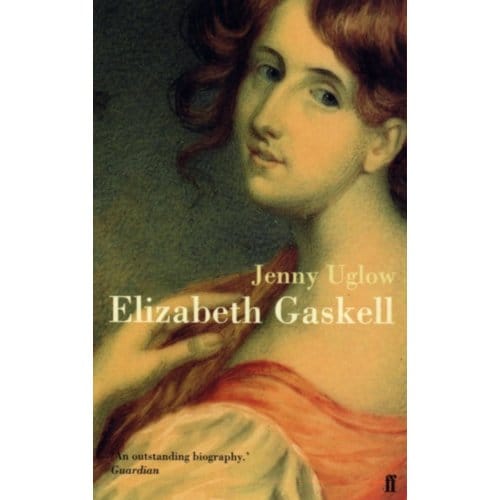 Elizabeth Gaskell - Jenny Uglow