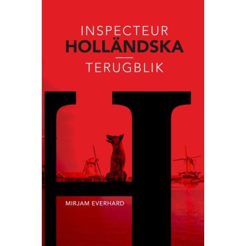 Terugblik - Inspecteur Holländska - Mirjam Everhard