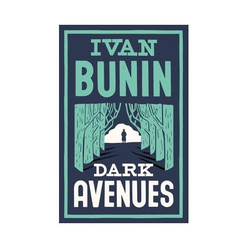 Dark Avenues - Ivan Bunin