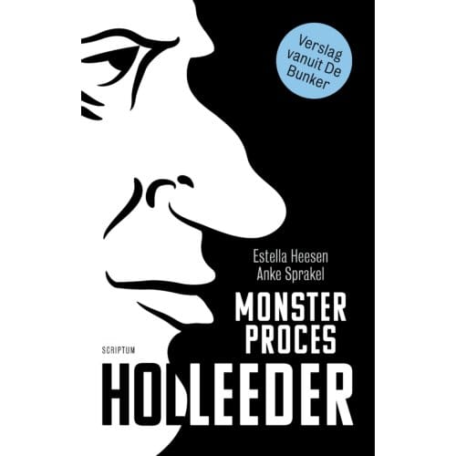 Monsterproces Holleeder - Estella Heesen