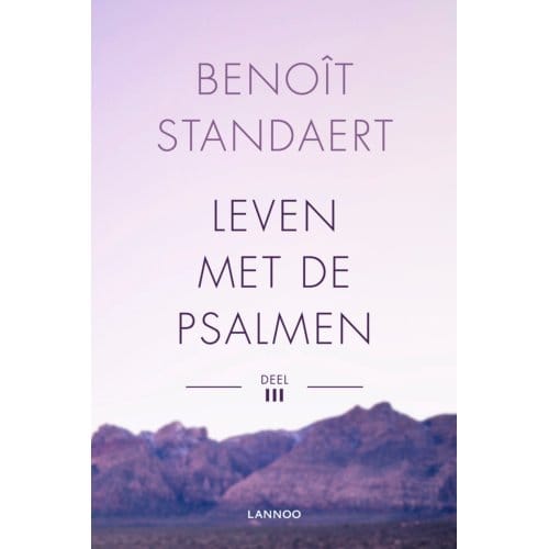 Leven Met De Psalmen - Deel Iii - Benoît Standaert