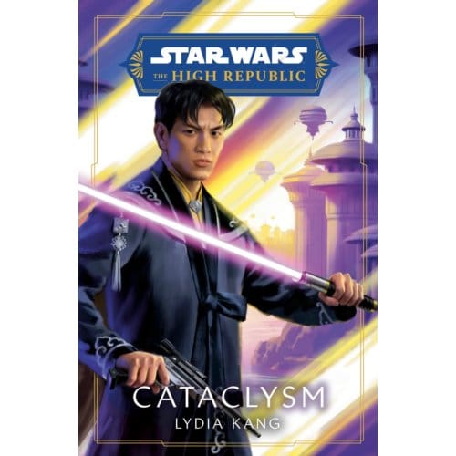 Star Wars: Cataclysm (The High Republic) - Random House Worlds - Lydia Kang