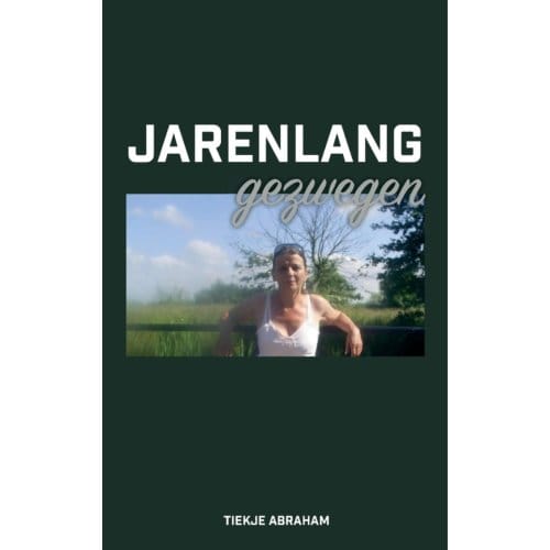 Jarenlang Gezwegen - Tiekje Abraham
