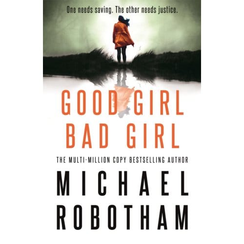 Good Girl, Bad Girl - Michael Robotham