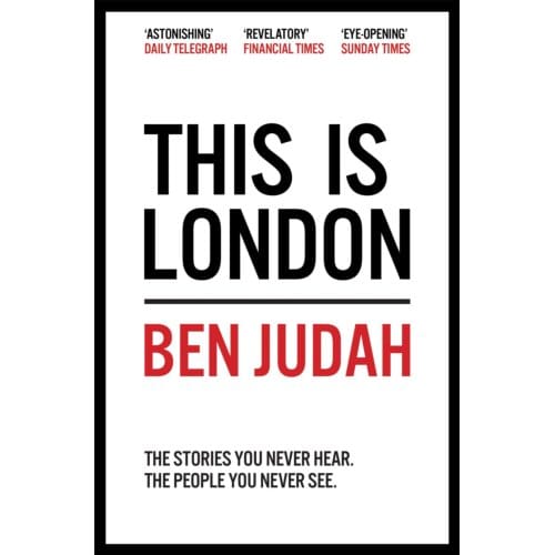 This Is London - Ben Judah