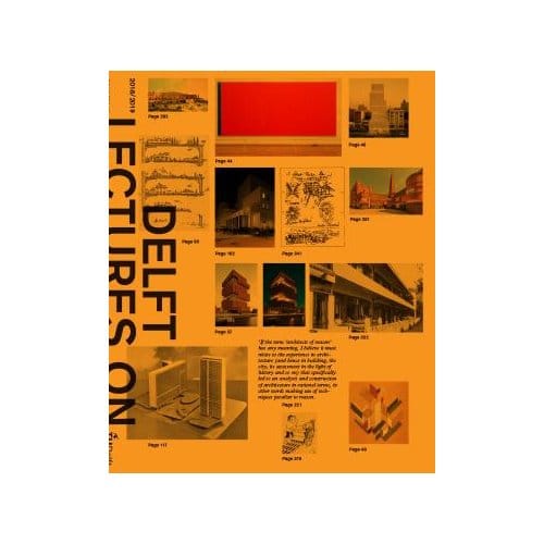 Delft Lectures On Architectural Design - Eireen Schreurs