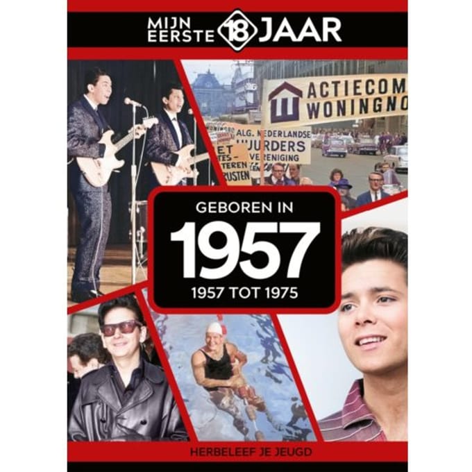 Geboren In 1957 - Mijn Eerste 18 Jaar - Mijn eerste 18 jaar