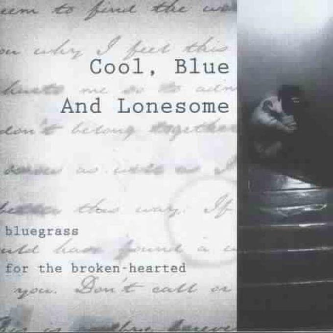 Cool, Blue And Lonesome: Bluegrass...