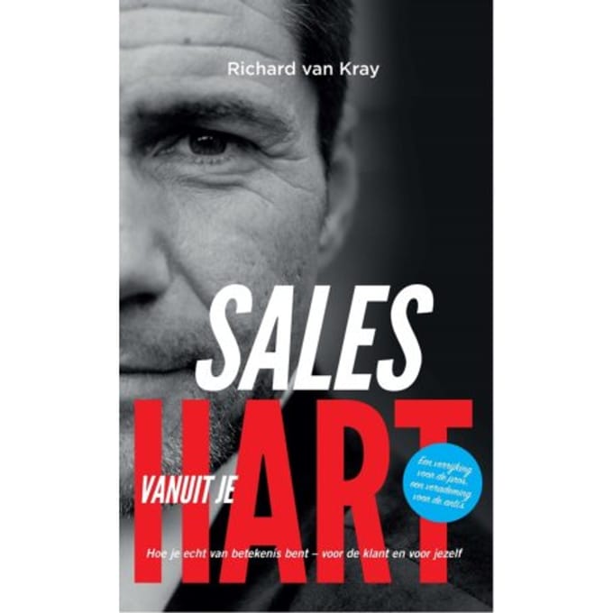 Sales Vanuit Je Hart - Richard van Kray