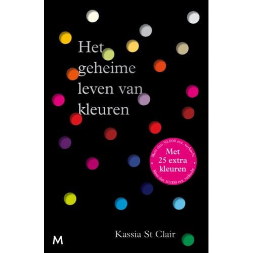 Het Geheime Leven Van Kleuren - Kassia St Clair