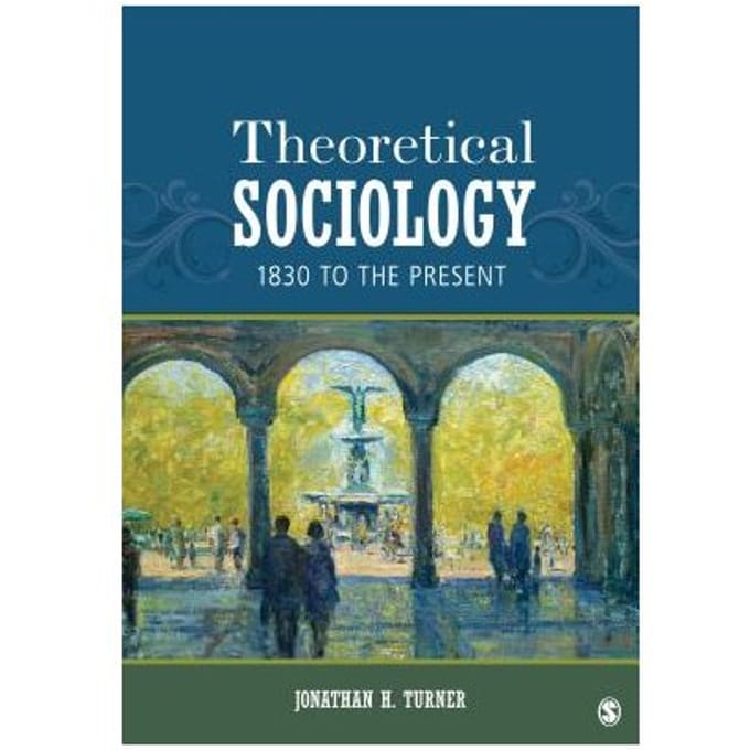 Theoretical Sociology - Turner