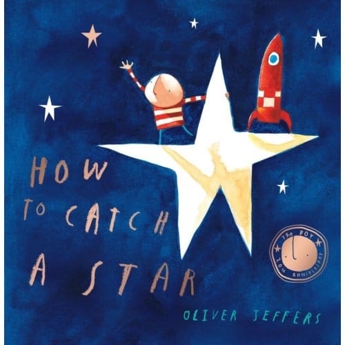 How To Catch A Star - Oliver Jeffers