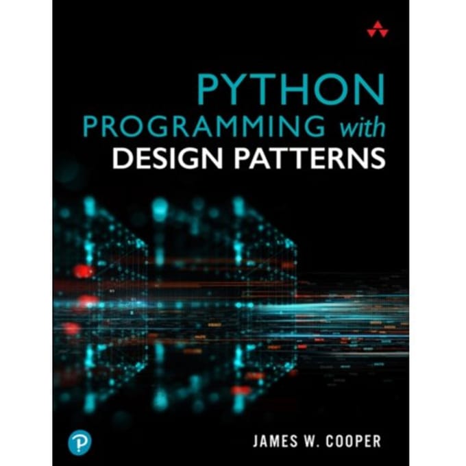 Python Programming With Design Patterns - James Cooper