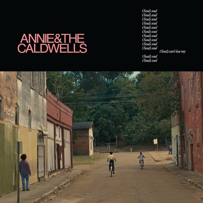 Can't Lose My (Soul) - Annie And The Caldwells