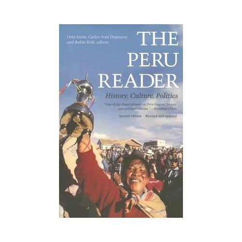 The Peru Reader - Orin Starn
