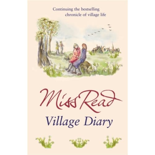 Village Diary - Fairacre - Miss Read