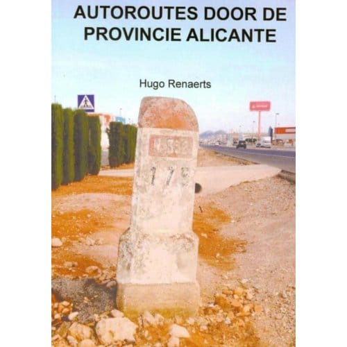 Autoroutes In De Provincie Alicante - Hugo Renaerts
