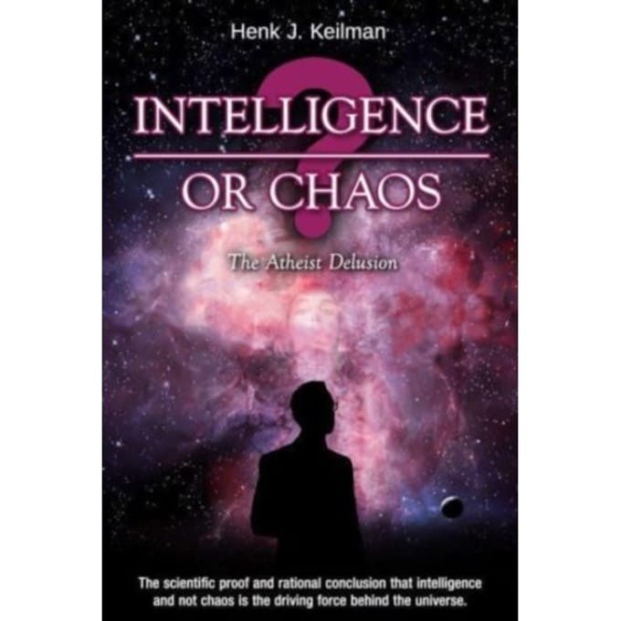 Intelligence Or Chaos - Henk J. Keilman