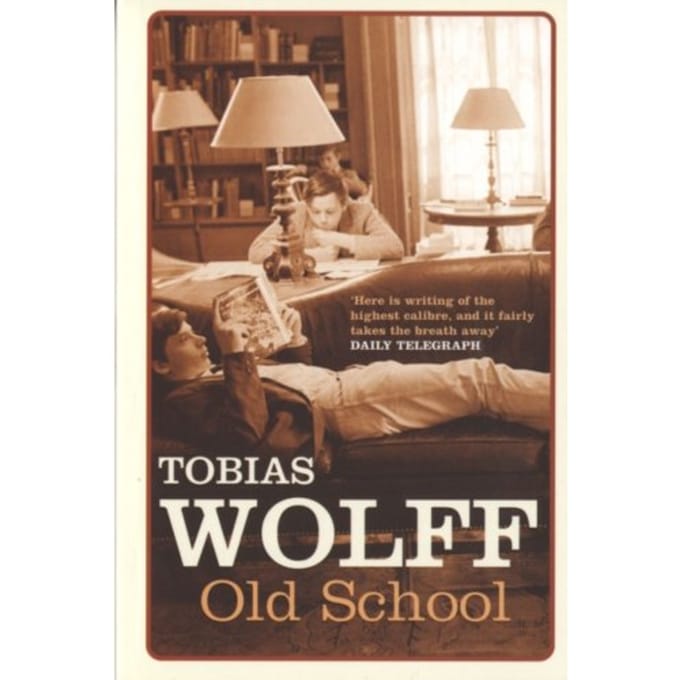 Old School - Tobias Wolff