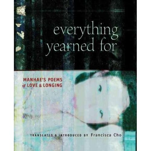 Everything Yearned For - Francisca Cho