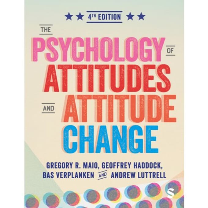 The Psychology Of Attitudes And Attitude Change - Gregory R. Maio