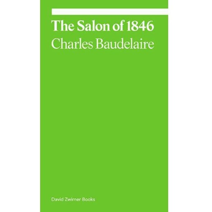 The Salon Of 1846 - Ekphrasis - Charles Baudelaire