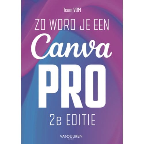 Zo Word Je Een Canva-Pro - Team VDM
