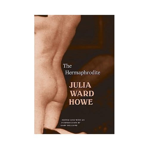 The Hermaphrodite - Julia Ward Howe