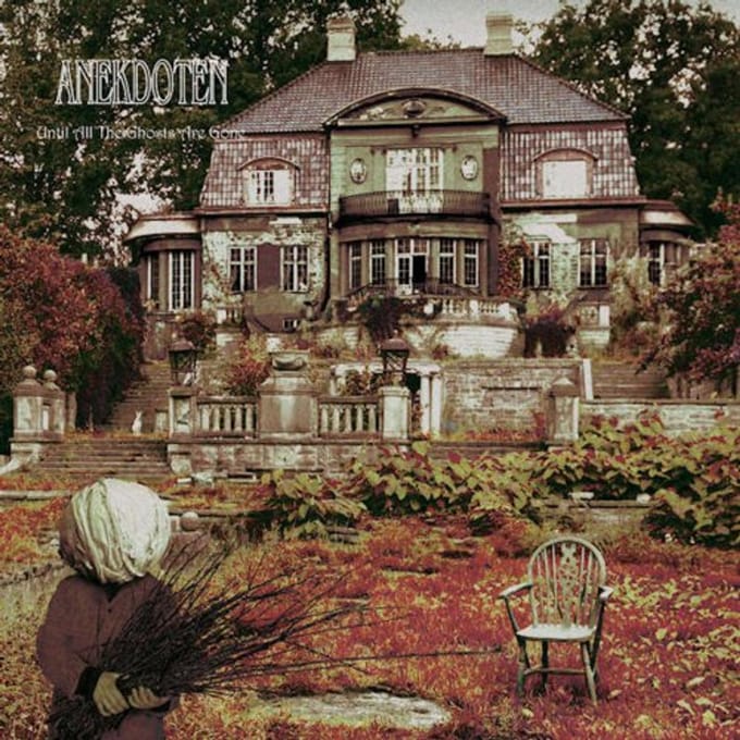 Until Al The Ghosts Are Gone - Anekdoten