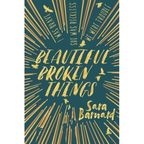 Beautiful Broken Things - Sara Barnard