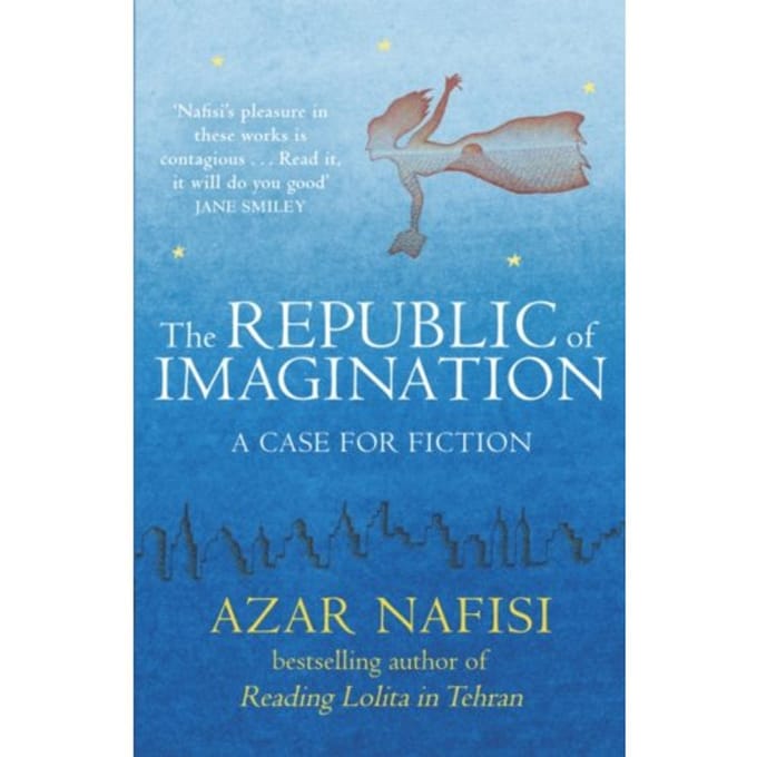 The Republic Of Imagination - Azar Nafisi