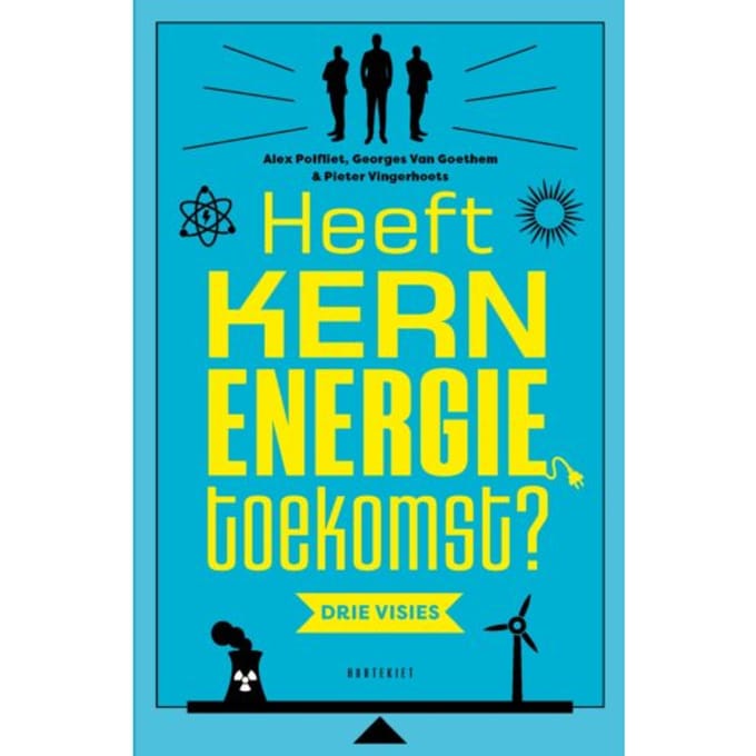 Heeft Kernenergie Toekomst? - Van Goethem Georges