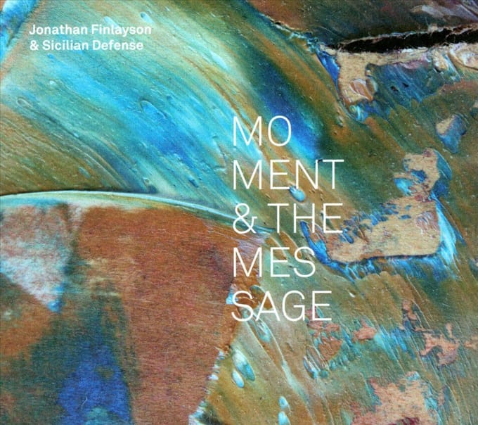 Jonathan Finlayson & Sicilian Defense - Moment And The Message (CD)