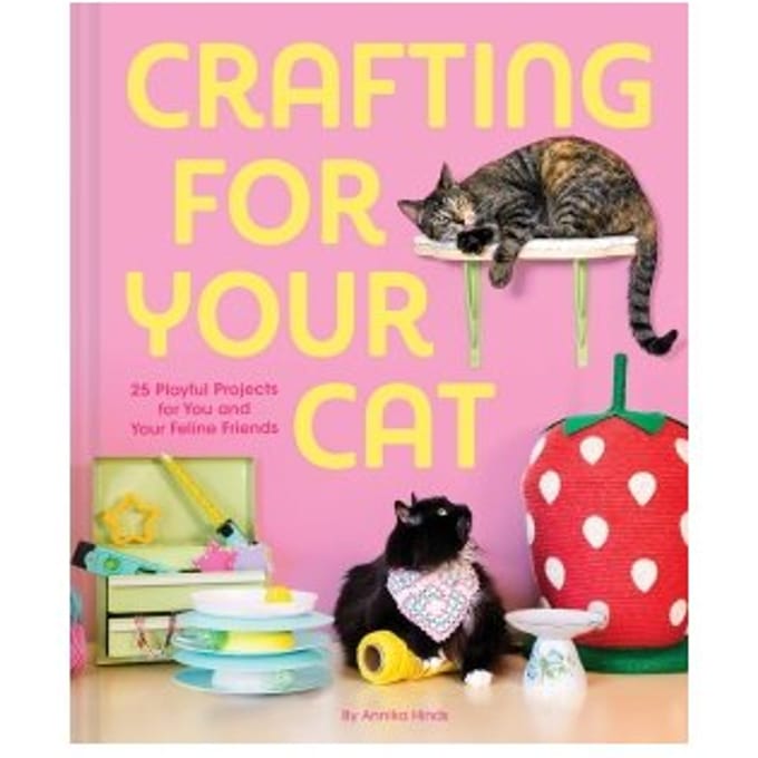 Crafting For Your Cat - Annika Hinds