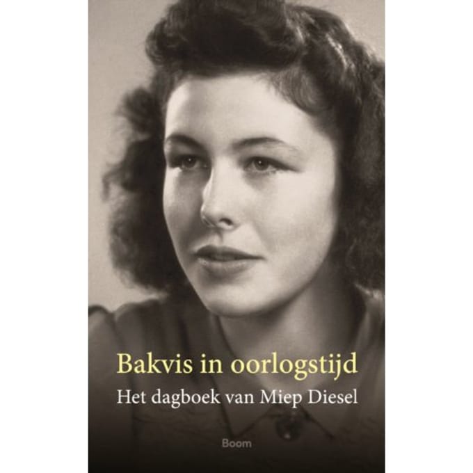 Bakvis In Oorlogstijd - Miep Diesel