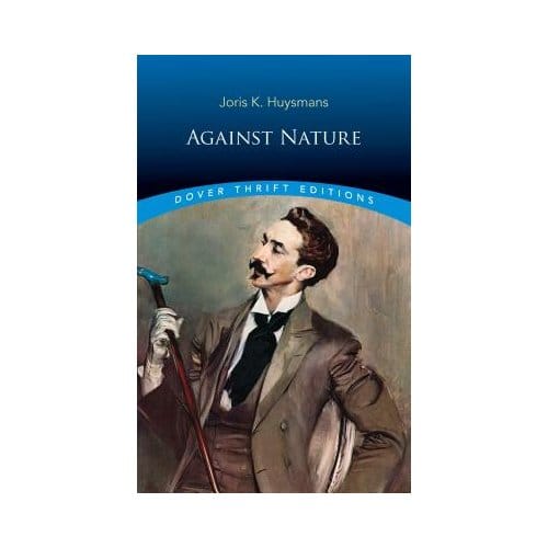 Against Nature - Joris K. Huysmans