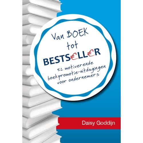 Van Boek Tot Bestseller - Daisy Goddijn