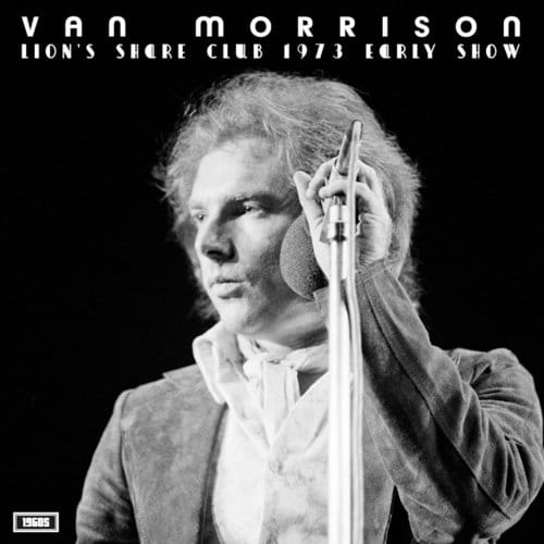 Lion's Share Club 1973 Early Show - Van Morrison