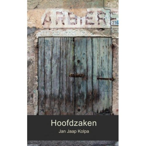 Hoofdzaken - Jan Jaap Kolpa